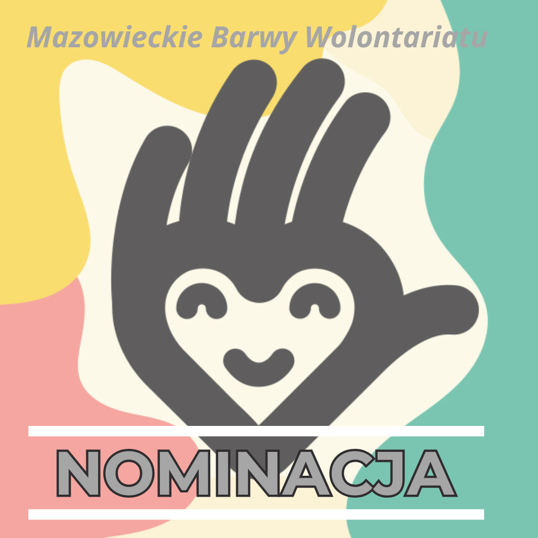 Nominacja w konkursie „Barwy Wolontariatu”.