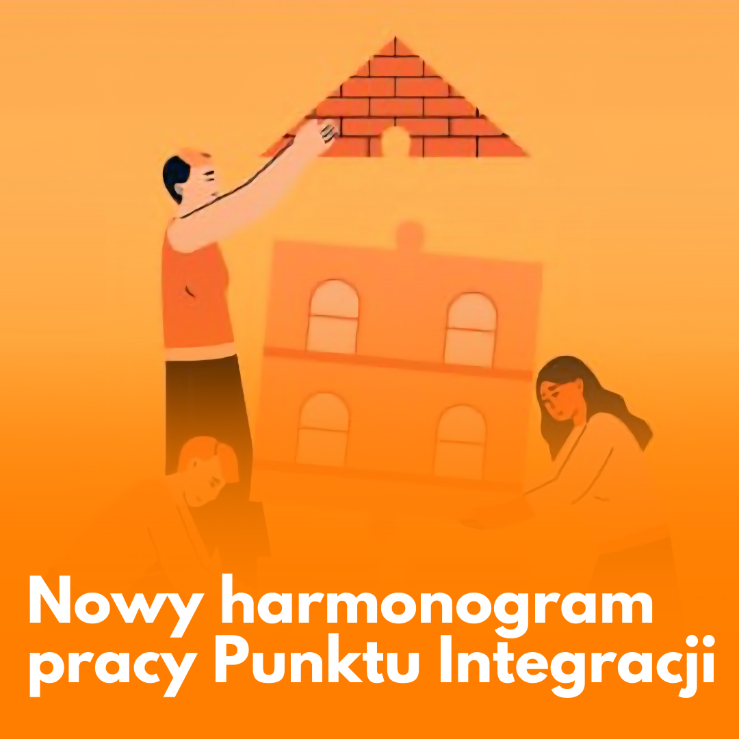 Ważne informacje na temat pracy Punktu Integracji.